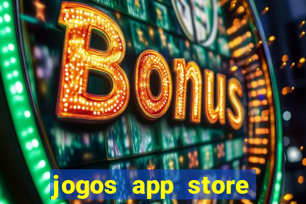 jogos app store para ganhar dinheiro